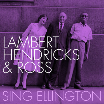 Lambert, Hendricks & Ross - Lambert, Hendricks & Ross Sing Ellington