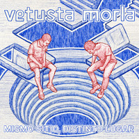 Vetusta Morla - Mismo Sitio, Distinto Lugar - MSDL