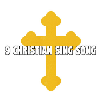 Musica Cristiana - 9 Christian Sing Song (Explicit)