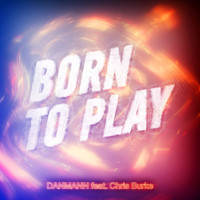 Danmann - Born to Play