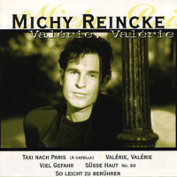 Michy Reincke - Valerie, Valerie (Schön wie nie - Die RCA Jahre)