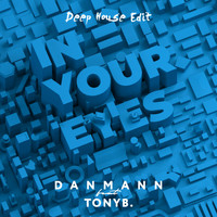 Danmann - In Your Eyes (Deep House Edit)