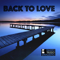 Fausto Trusso Sfrazzetto - Back to Love