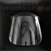 Ryan Patrick Cummings - The Fools