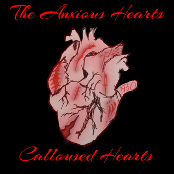 The Anxious Hearts - Calloused Hearts