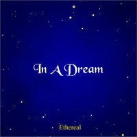 Ethereal - In a Dream