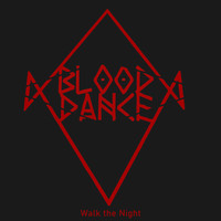 Blood Dance - Walk the Night (Demo Version)