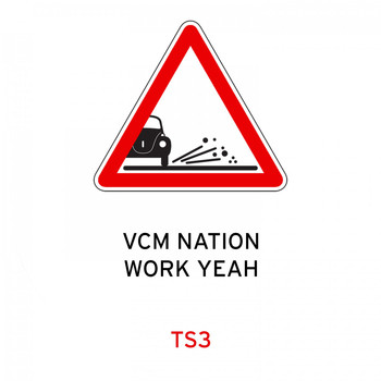 Traffic Signs - Vcm Nation / Work Yeah