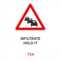 Traffic Signs - Infiltrate / Hold It