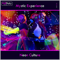 Mystic Experience - Neon Culture