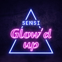 Sensi - Glow'd Up (Explicit)