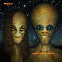 Magician - Dance of the Martians