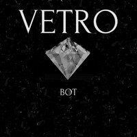 Bot - Vetro