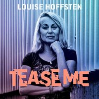 Louise Hoffsten - Tease Me