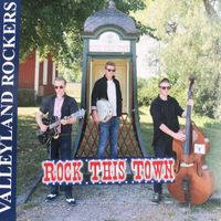 Valleyland Rockers - Rock This Town