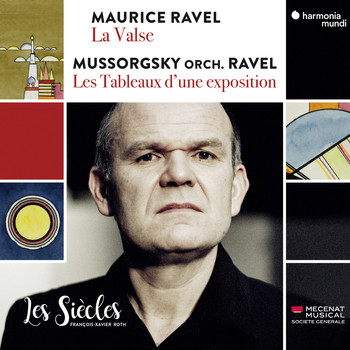 Les Siècles and François-Xavier Roth - Ravel: La Valse - Mussorgsky: Les Tableaux d'une exposition (Orch. Ravel) (Live)