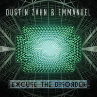Dustin Zahn and Emmanuel - Excuse the Disorder
