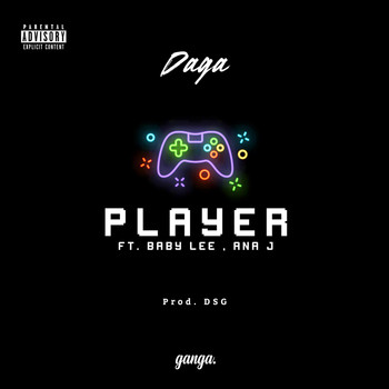 Daga - Player (feat. Babylee & Ana J) (Explicit)