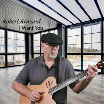 Robert Armand - I Want You