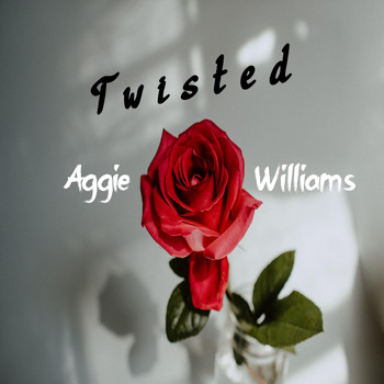 Aggie Williams - Twisted