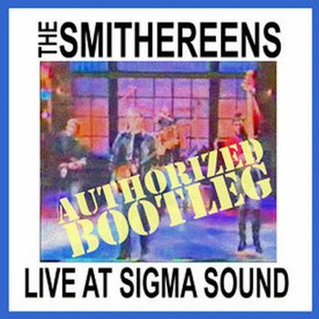 The Smithereens - Live at Sigma Sound