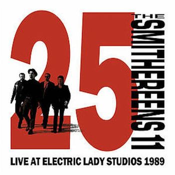 The Smithereens - 11: 25th Anniversary (Live at Electric Lady 1989)