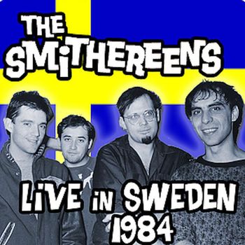 The Smithereens - Live in Sweden 1984