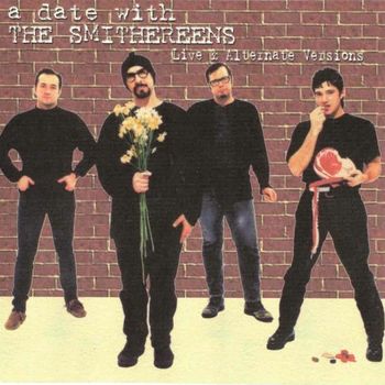 The Smithereens - A Date With The Smithereens (Live & Alternate Versions)