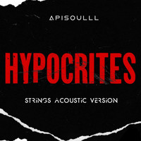 Apisoulll - Hypocrites (Acoustic)