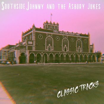 Southside Johnny & The Asbury Jukes - Classic Tracks (Live)