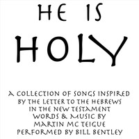 Bill Bentley - He Is Holy