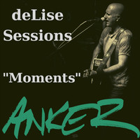 Anker - Moments (Delise Sessions)
