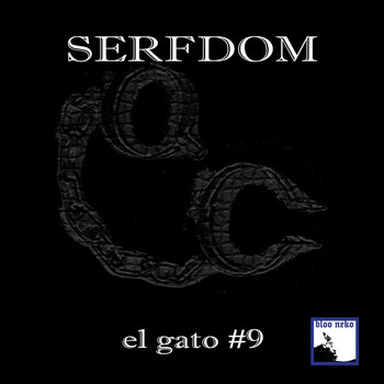 El Gato #9 - Serfdom