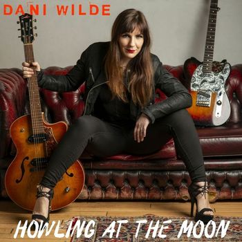 Dani Wilde - Howling at the Moon