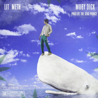 Lit Meth - Moby Dick (Explicit)