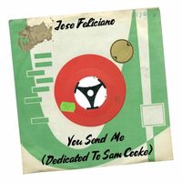 José Feliciano - You Send Me (Dedicated to Sam Cooke)