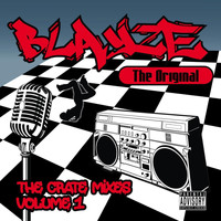 Blayze - The Crate Mixes, Vol. 1 (Explicit)