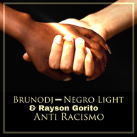 Brunodj - Anti Racismo (feat. Negro Light & Rayson Goorito)