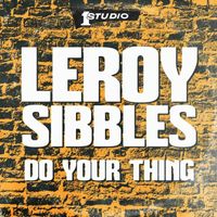 Leroy Sibbles - Do Your Thing