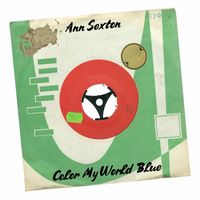 Ann Sexton - Color My World Blue