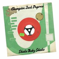 Champion Jack Dupree - Shake Baby Shake