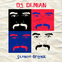 Os Demian - Silencio Original