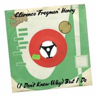 Clarence 'Frogman' Henry - (I Don't Know Why) But I Do (Sansu Mix)