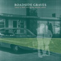 Roadside Graves - That's Why We're Running Away