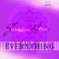 Shariffa Nyan - Everything