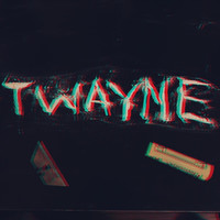 Tony Wayne - Twayne (Explicit)