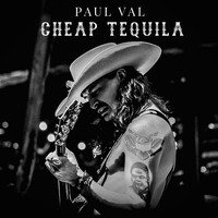 Paul Val - Cheap Tequila
