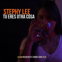 Stephy Lee - Tu Eres Otra Cosa (Explicit)