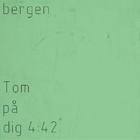 Bergen - Tom På Dig