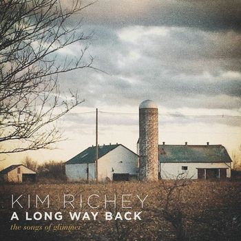 Kim Richey - A Long Way Back:  The Songs of Glimmer